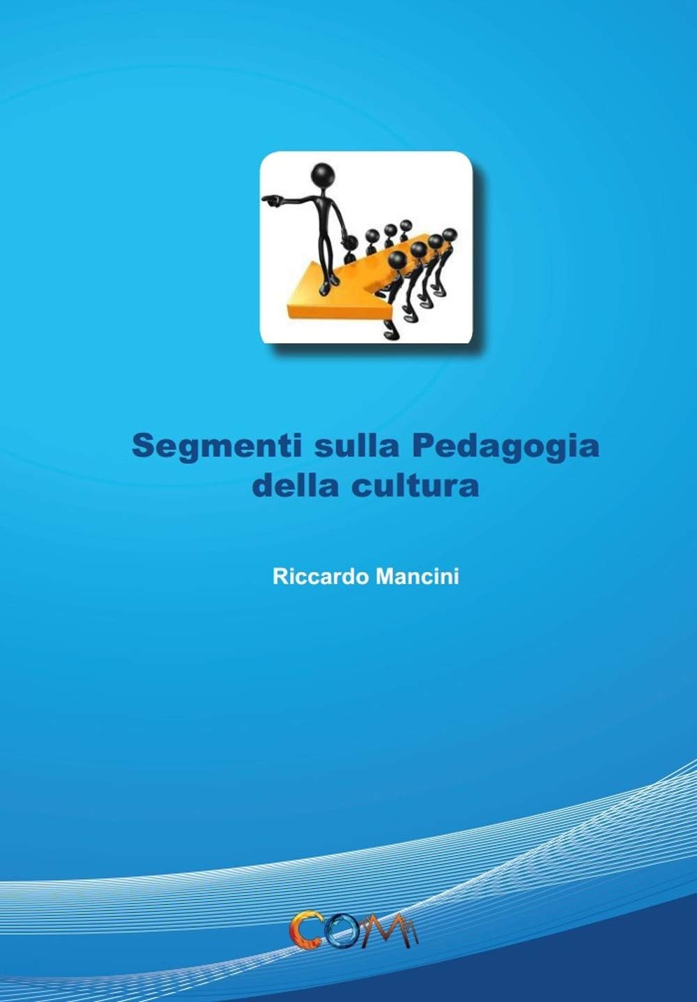 Segmenti sulla pedagogia della cultura book