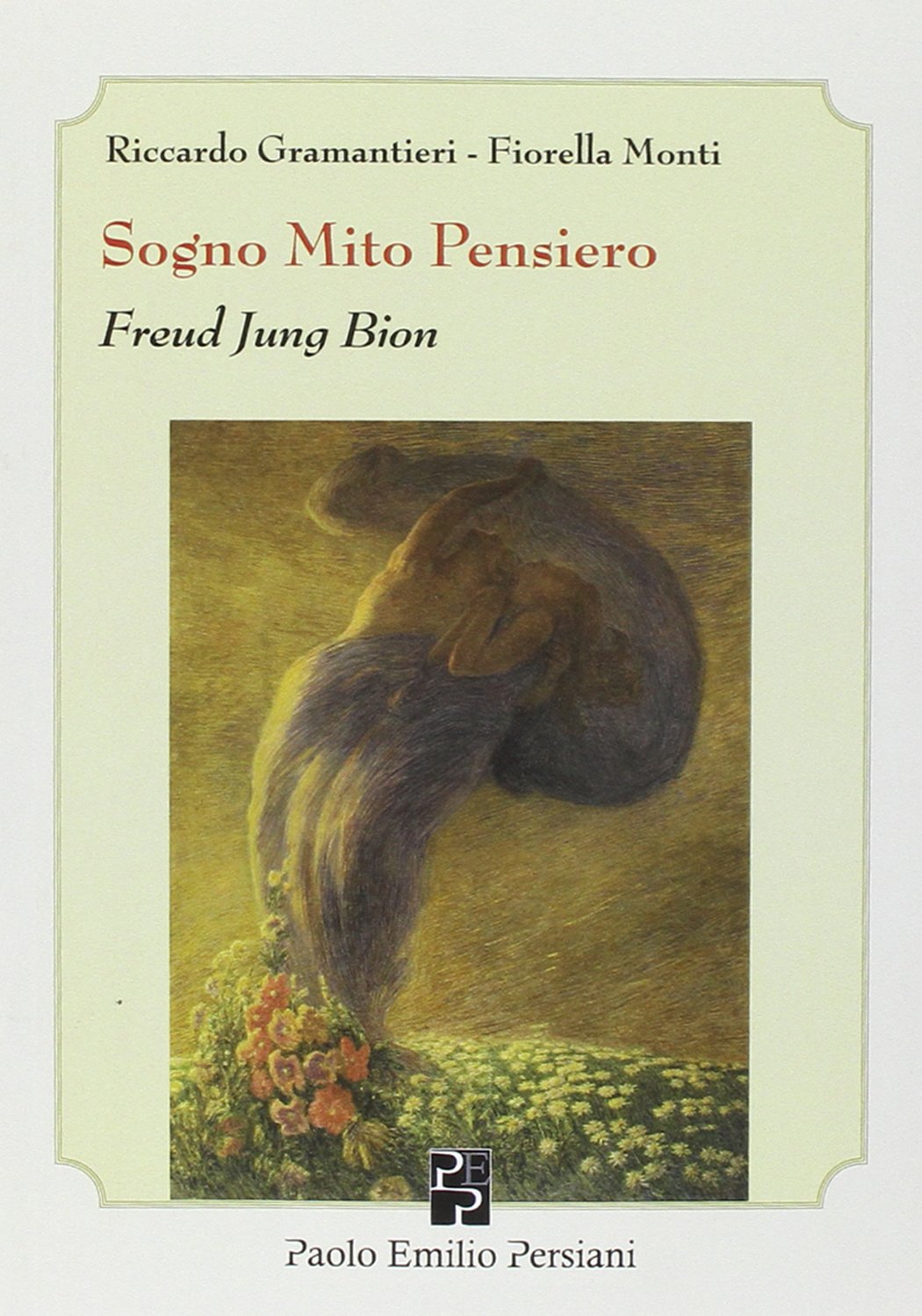 Sogno Mito Pensiero: Freud Jung Bion book