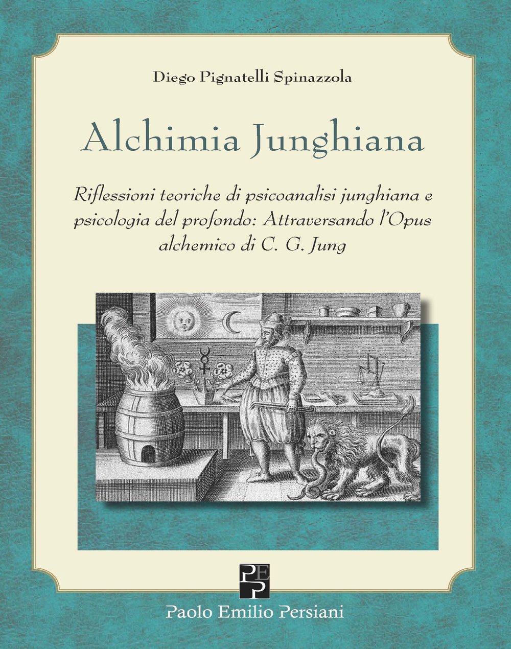 Alchimia junghiana. Riflessioni teoriche di psicoanalisi junghiana e psicologia del profondo: attraversando l'Opus alchemico di C. G. Jung book