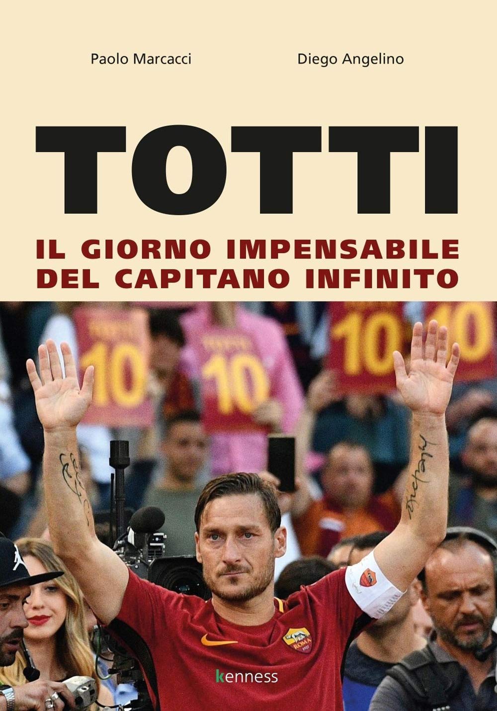 Totti. Il giorno impensabile del capitano infinito book
