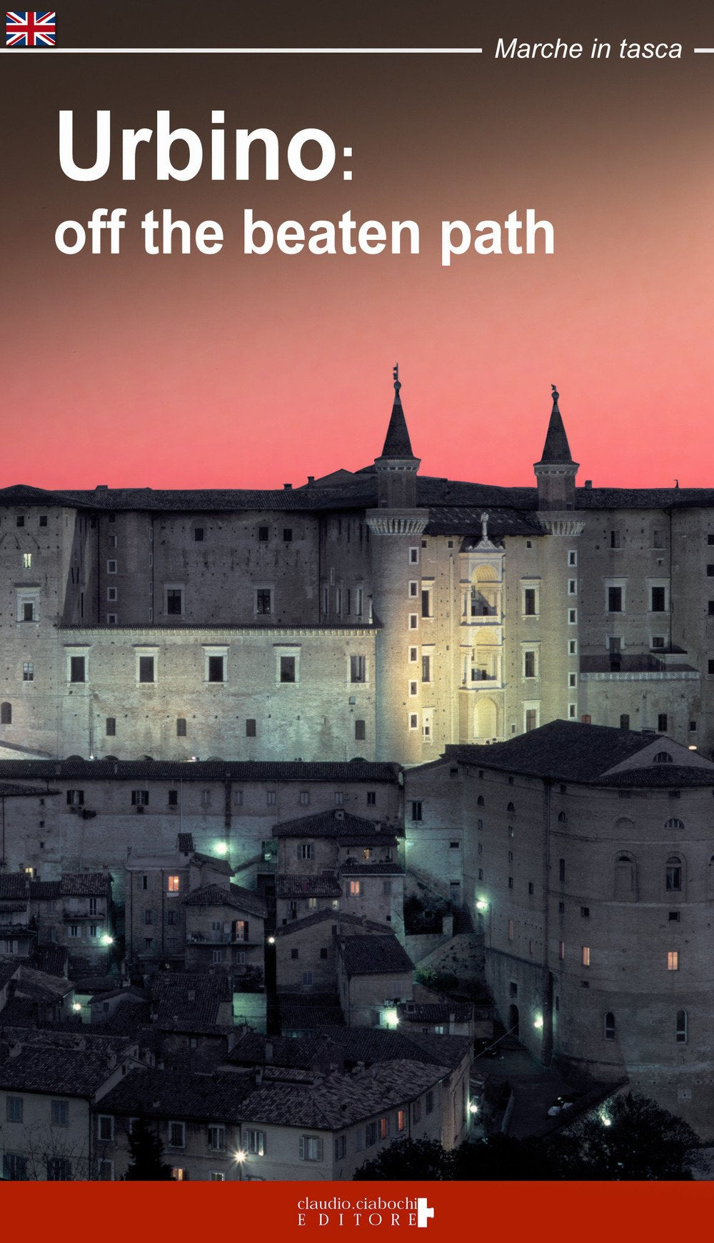 Urbino: off the beatn path. A walking tour around the city of Duke Federico (Marche in tasca) Leisure, Home & Garden