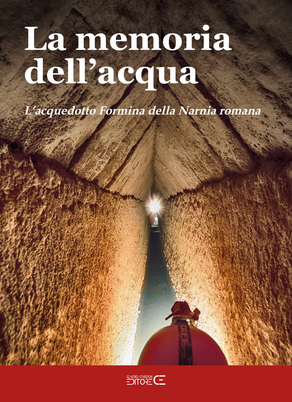 La memoria dell'acqua. L'acquedotto Formina della Narnia romana Business & Technology