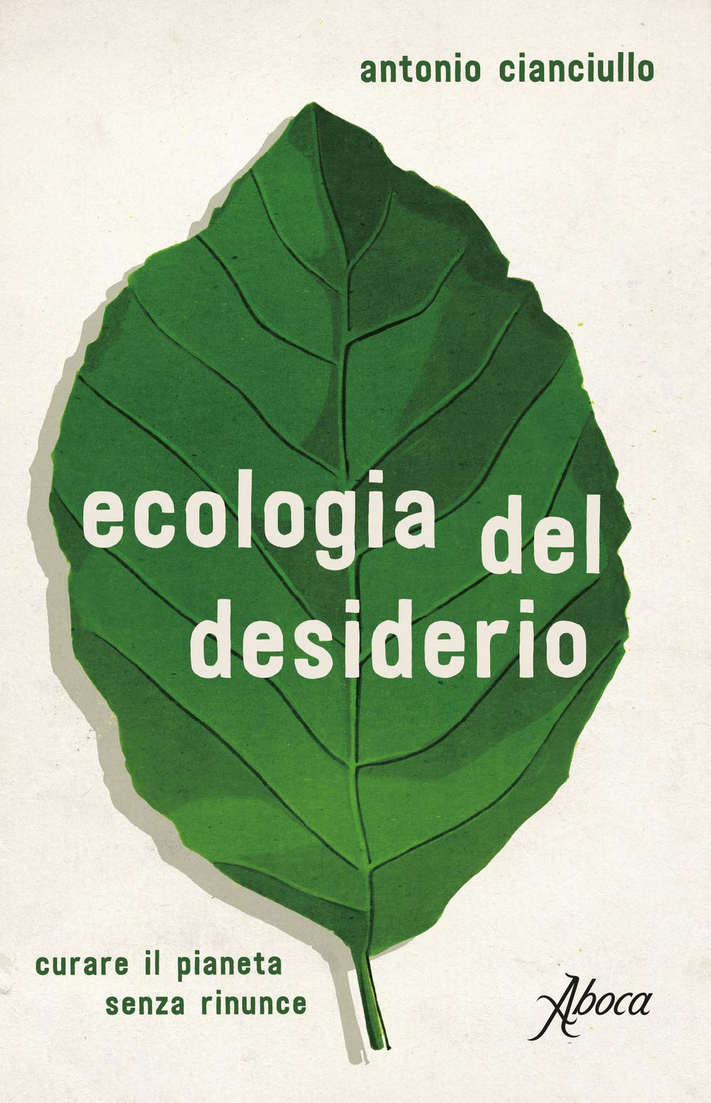 L' ecologia del desiderio. Curare il pianeta senza rinunce Mathematics