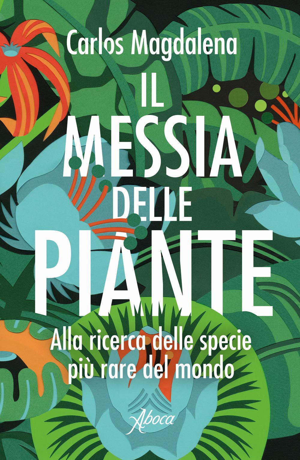 Il messia delle piante. Alla ricerca delle specie più rare del mondo Memories