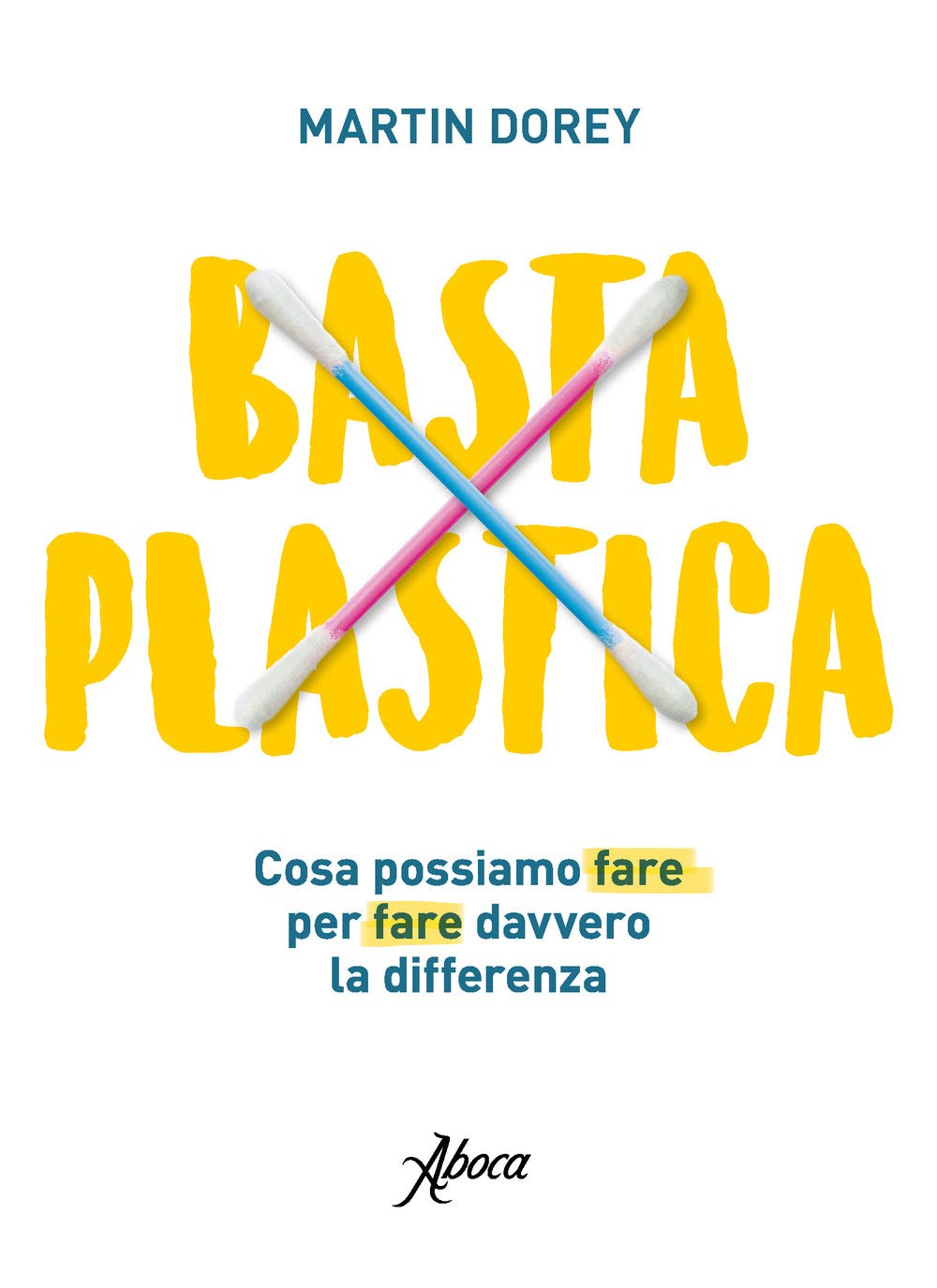 Basta plastica. Cosa possiamo fare per fare davvero la differenza Business & Technology