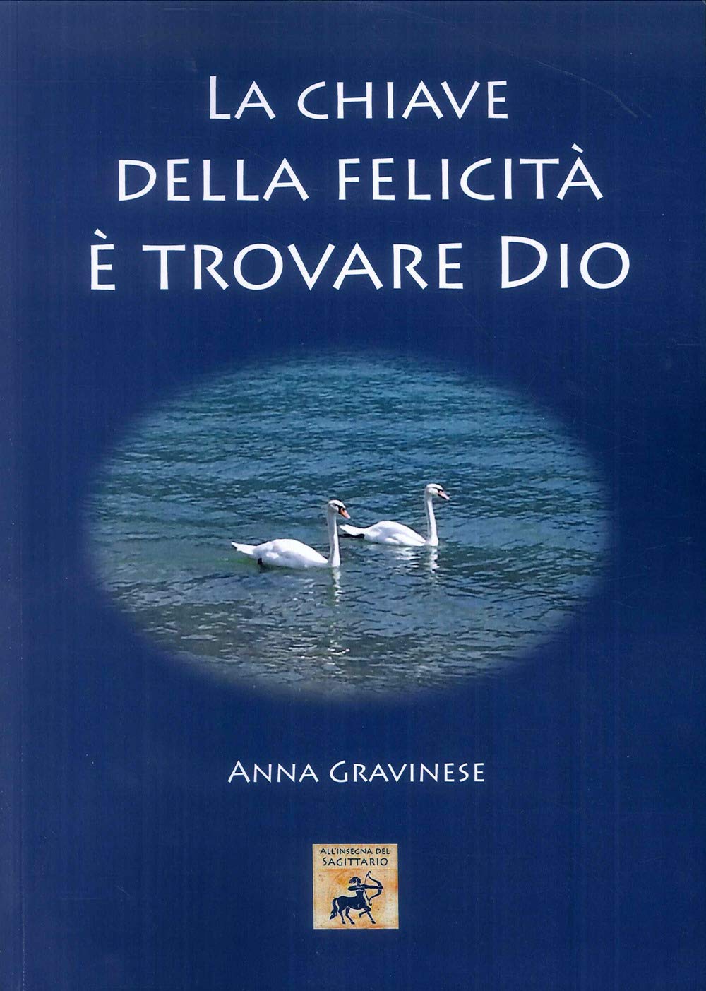 La chiave della felicità è trovare Dio book