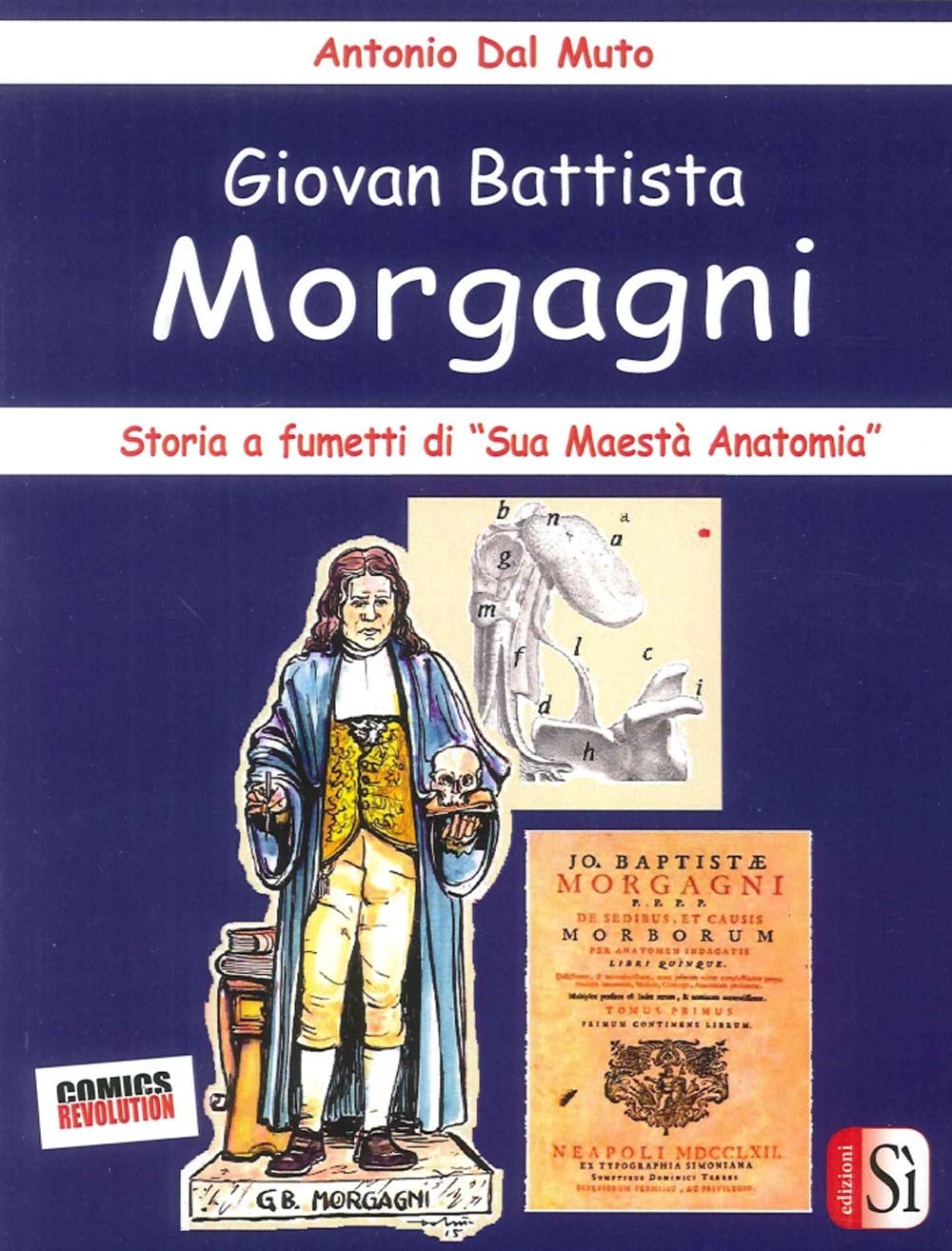Giovan Battista Morgagni. Storia a fumetti di «sua maestà anatomia» book