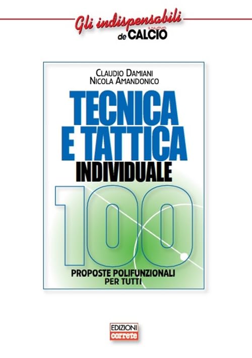 Tecnica e tattica individuale. 100 proposte polifunzionali per tutti book