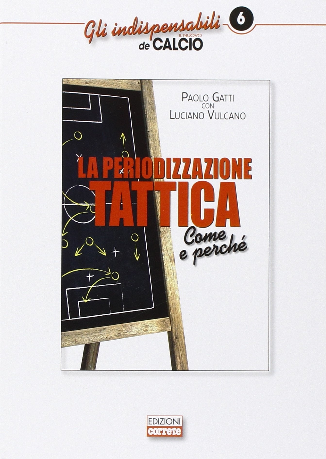 La periodizzazione tattica. Come e perché book