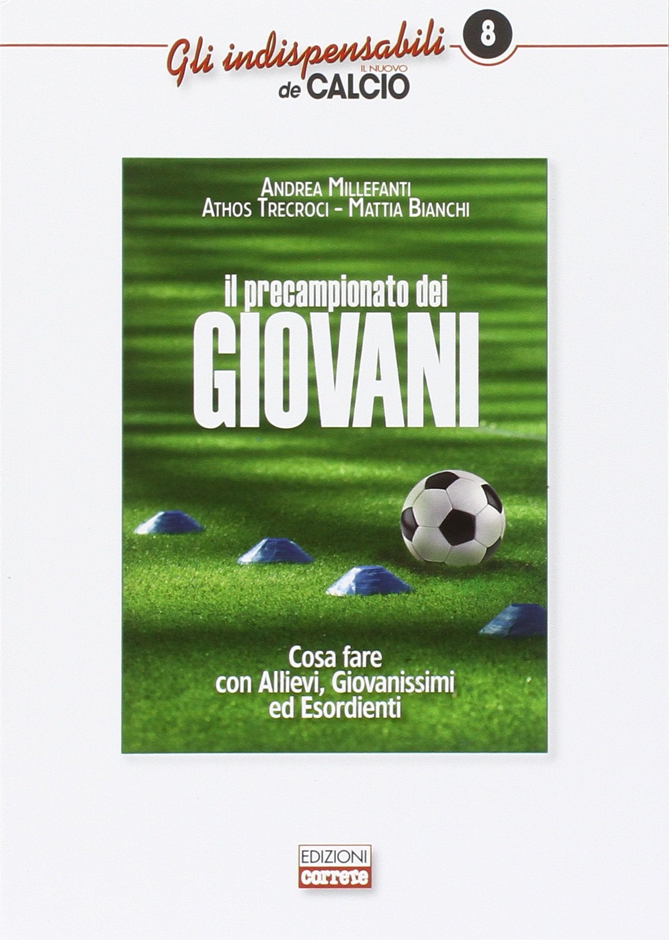 Il precampionato dei giovani. Cosa fare con allievi giovanissimi ed esordienti book