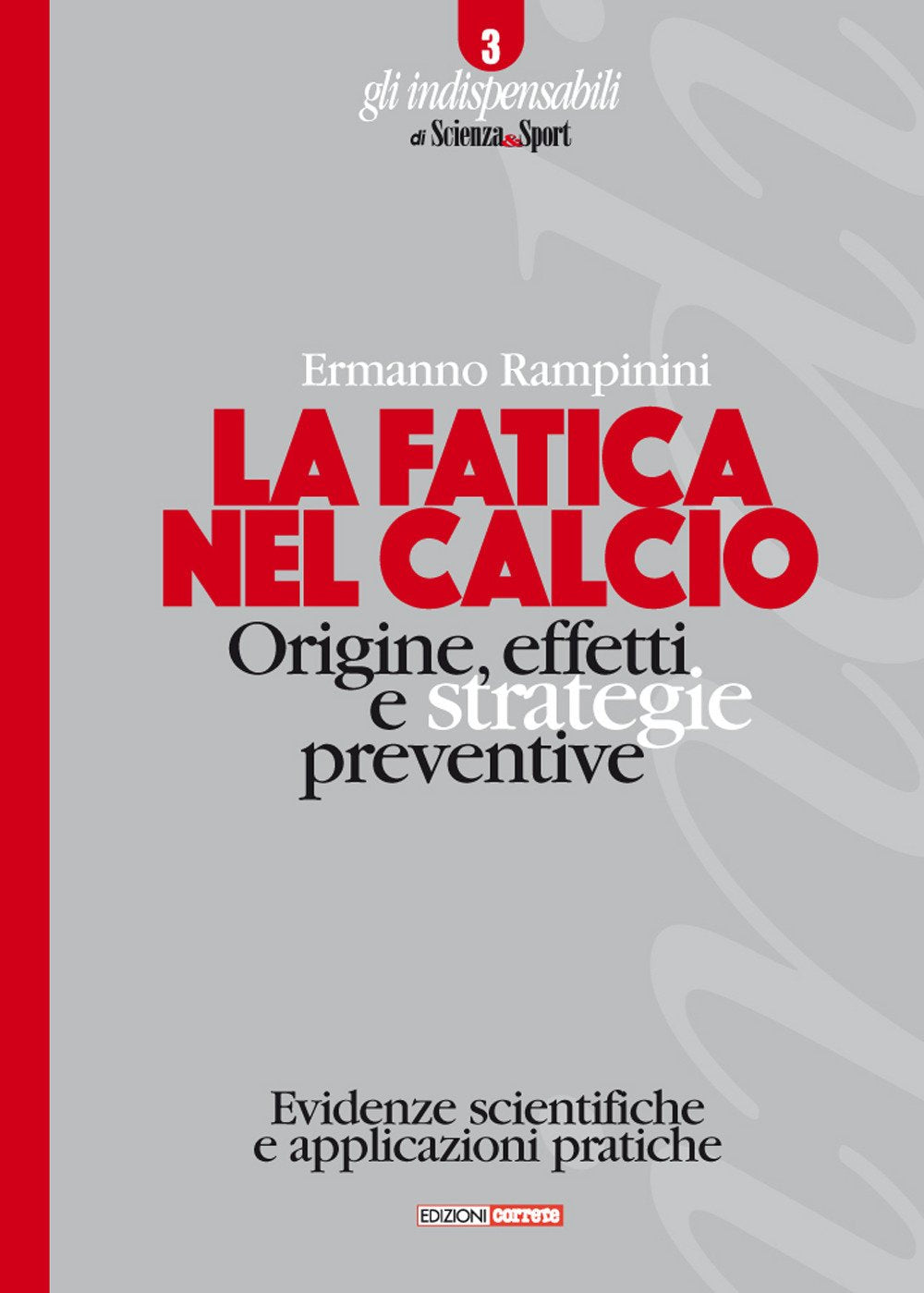 La fatica nel calcio. Origine, effetti e strategie preventive book