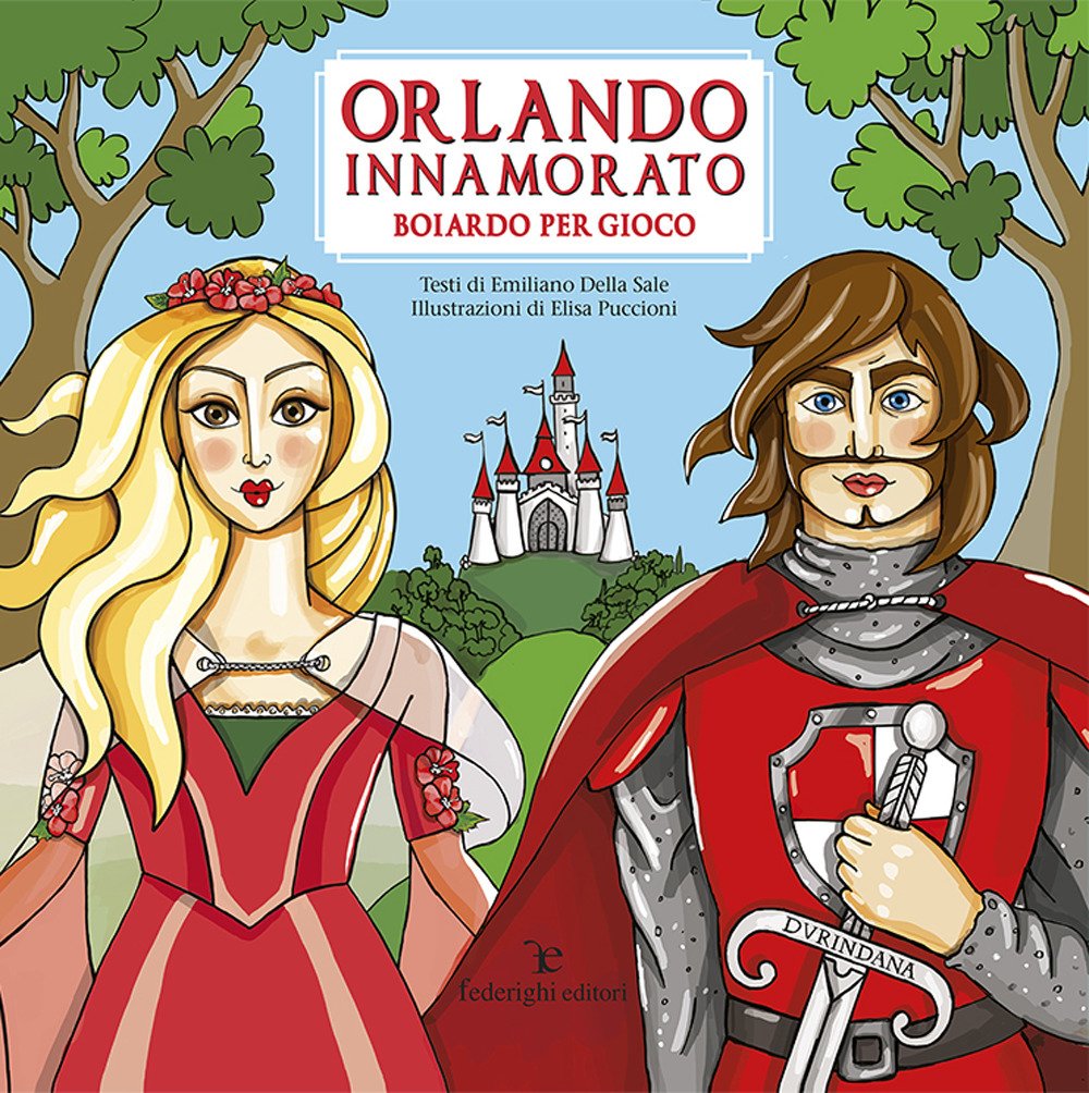 Orlando innamorato. Boiardo per gioco. Ediz. a colori book