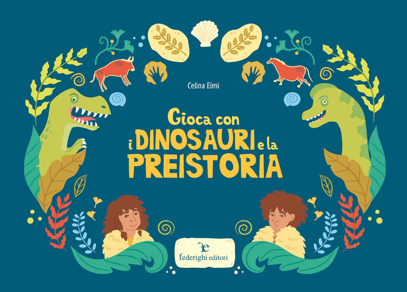 Gioca con i dinosauri e la preistoria. Ediz. a colori book