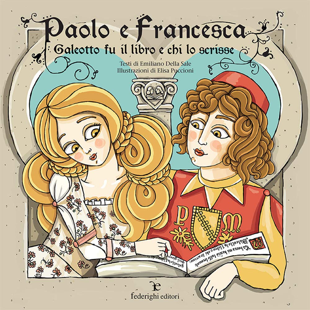 Paolo e Francesca. Galeotto fu il libro e chi lo scrisse Children's books