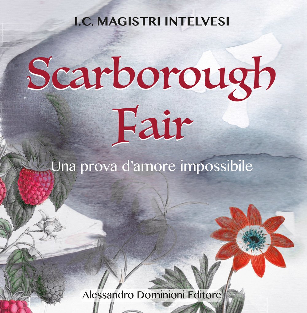 Scarborough Fair. Una prova d'amore impossibile Arts & Music