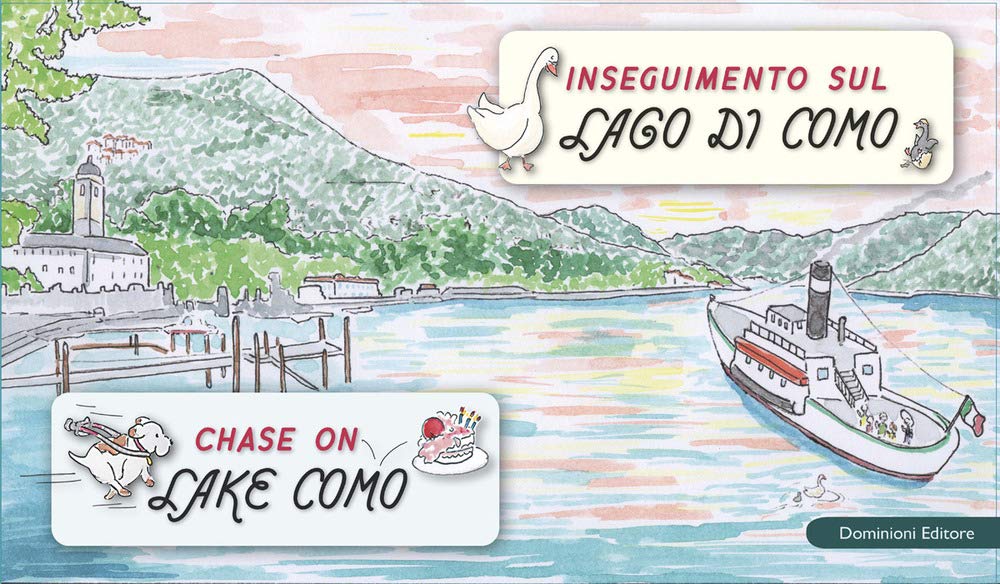 Inseguimento sul Lago di Como-Chase on Lake Como. Ediz. bilingue Children's books