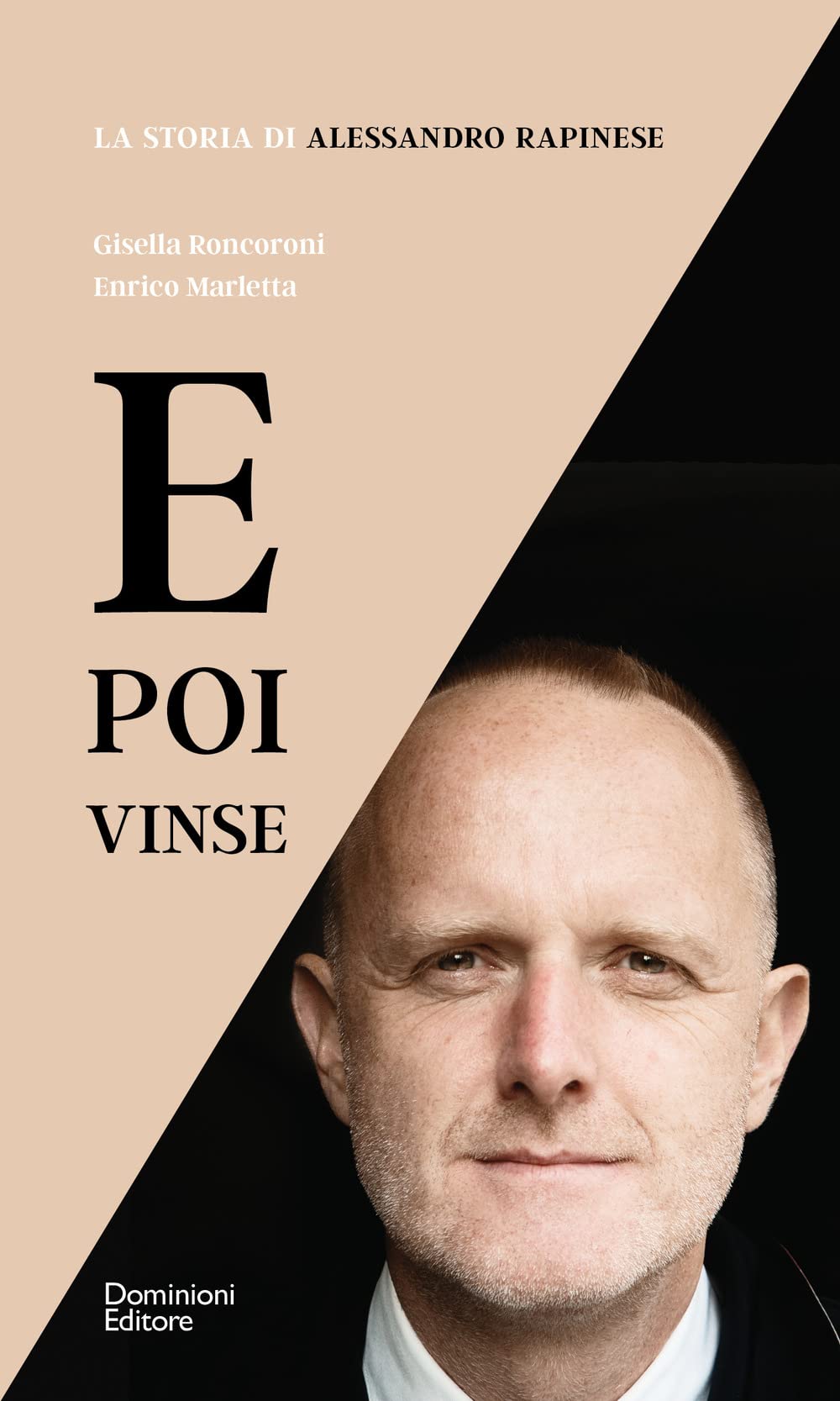 E poi vinse. La storia di Alessandro Rapinese Memories