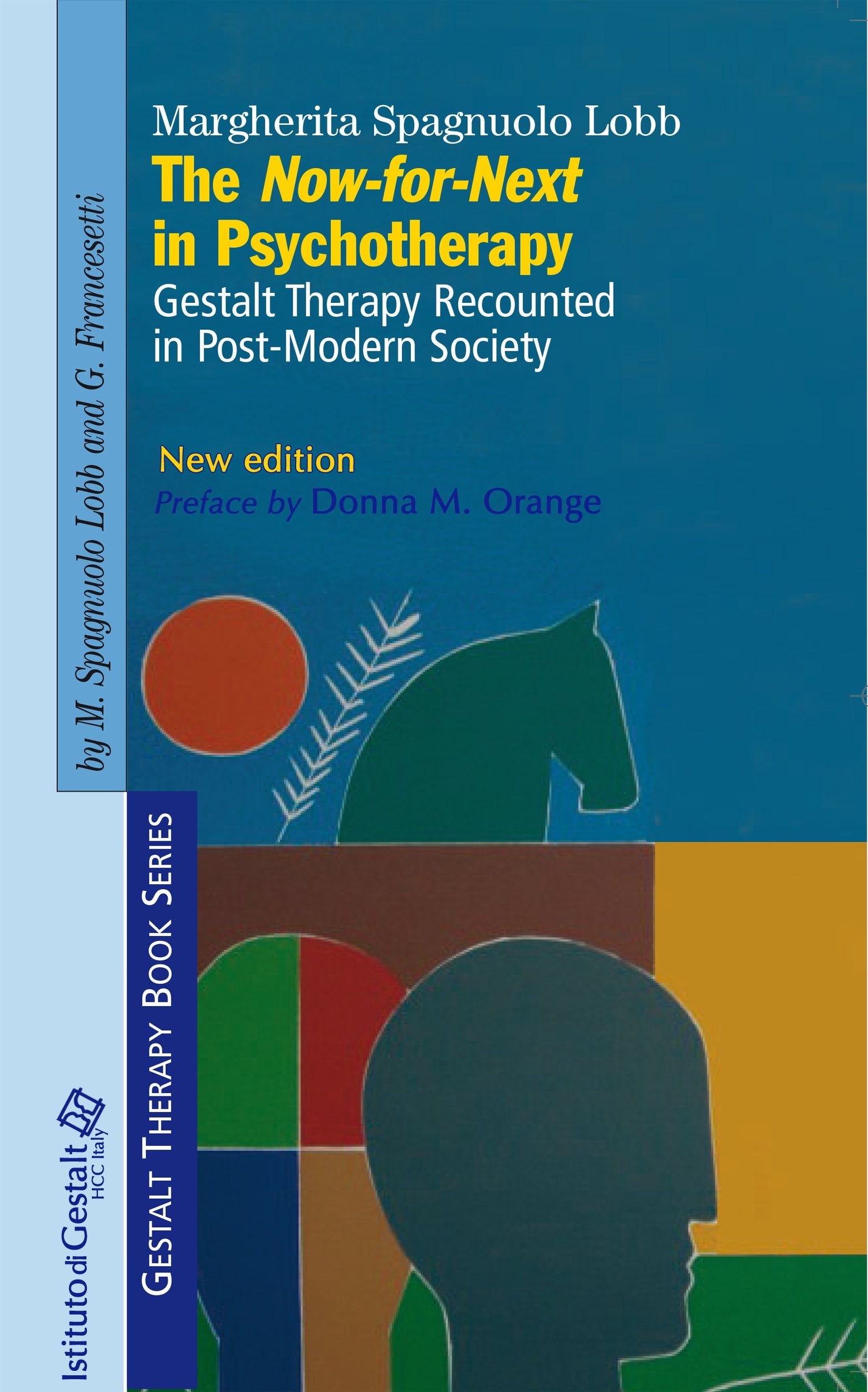 The now-for-next in psychotherapy. Gestalt therapy recounted in post-modern society (Gestalt therapy book series) Medicine