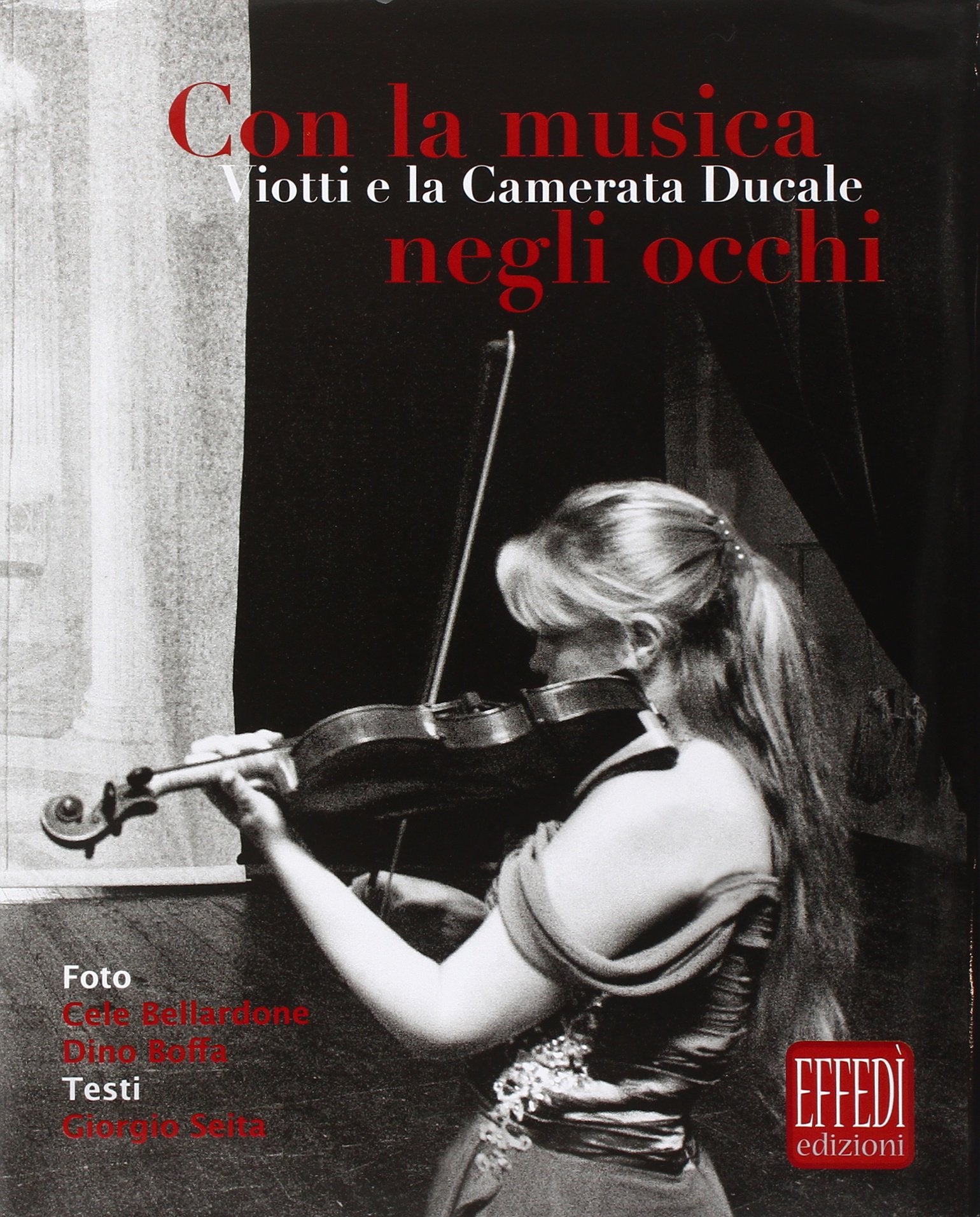 Con la musica negli occhi. Viotti e la camerata ducale. Ediz. illustrata Travel