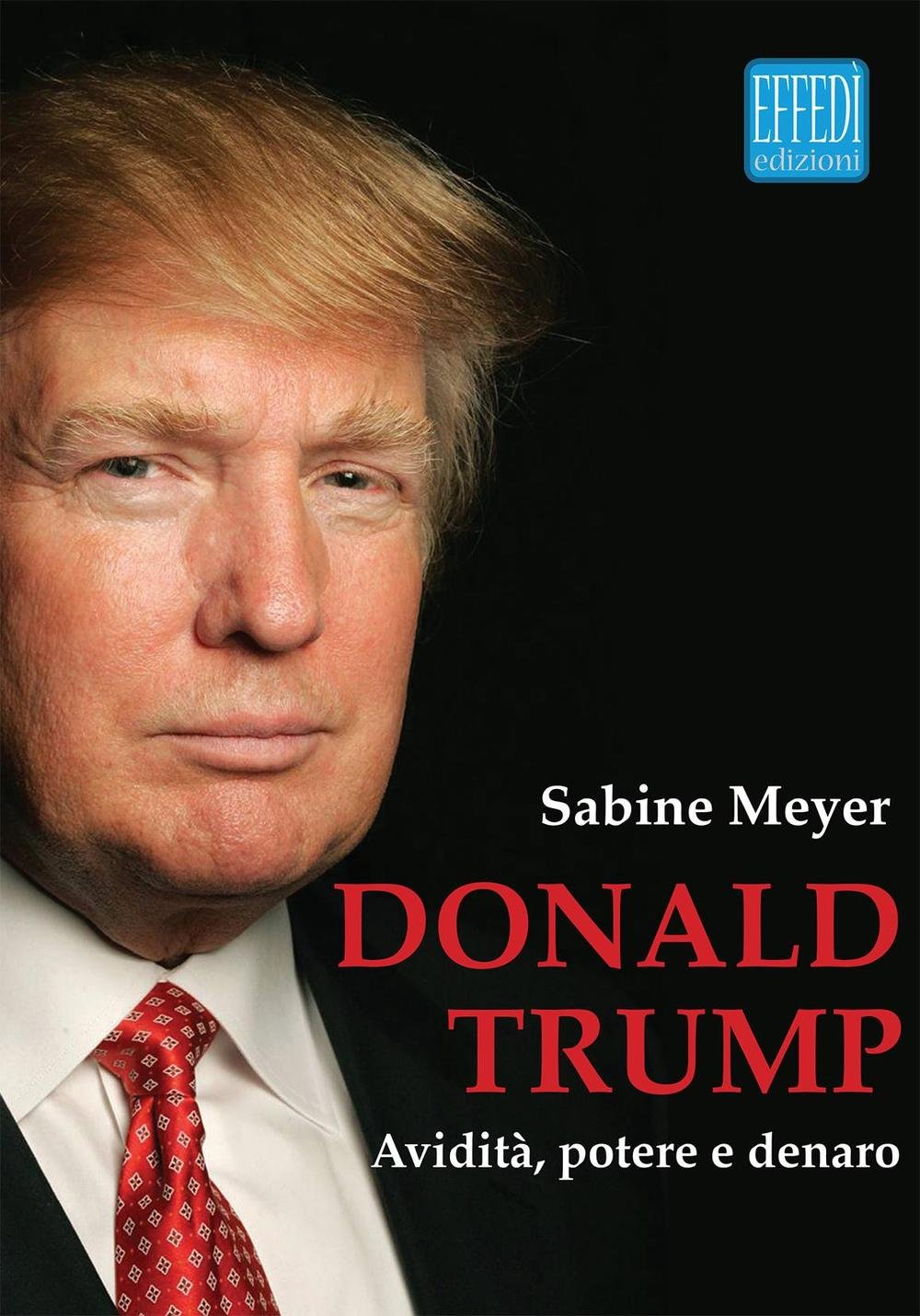Donald Trump. Avidità, potere e denaro Social Sciences