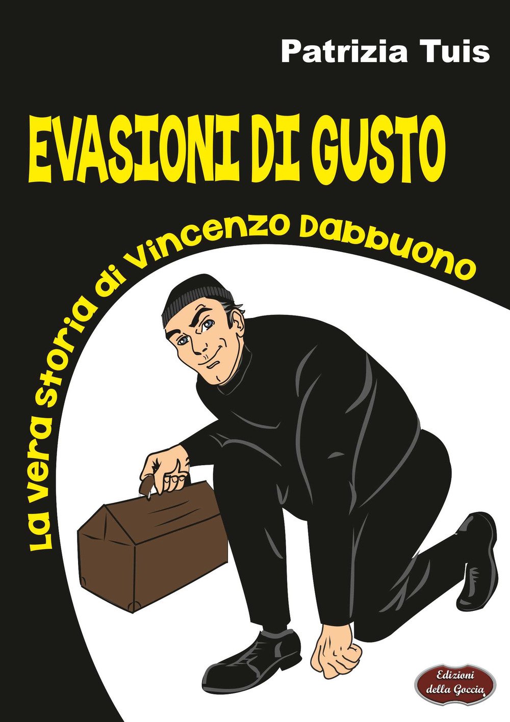 Evasioni di gusto. La vera storia di Vincenzo Dabbuono (Nero inchiostro) Contemporary literature