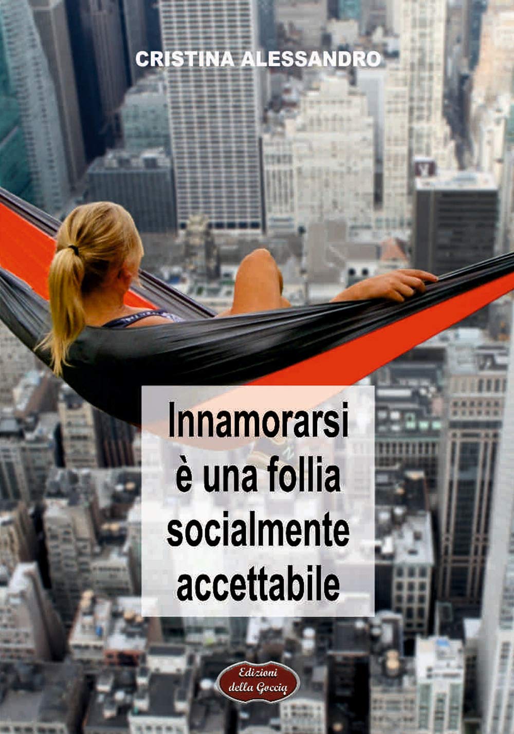 Innamorarsi è una follia socialmente accettabile Essays & Short Stories