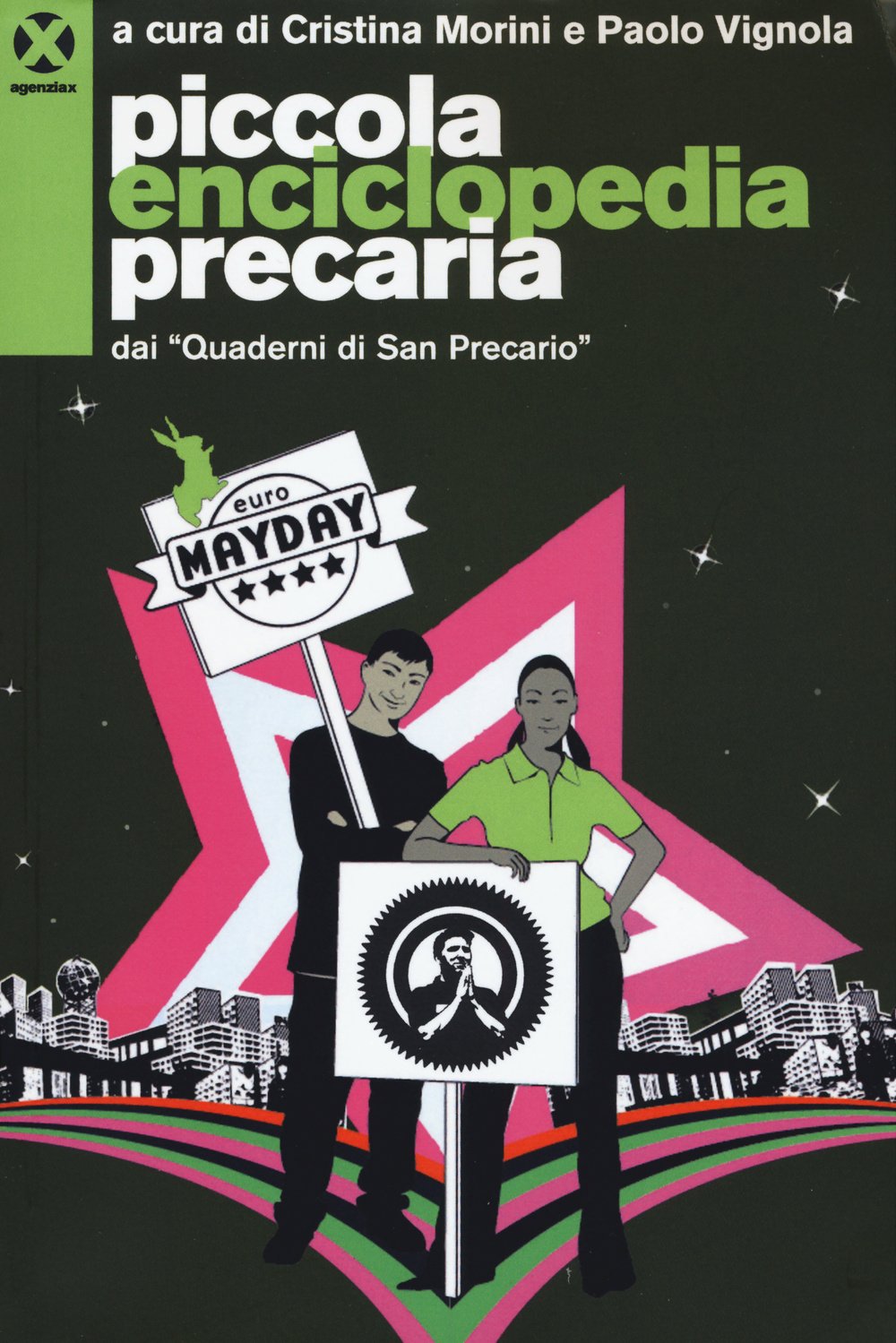 Piccola enciclopedia precaria dai «Quaderni di San Precario» (Book) Social Sciences