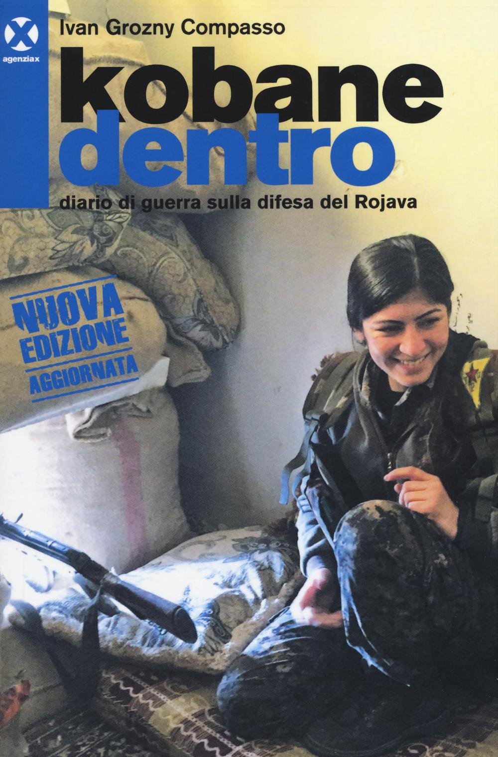 Kobane dentro. Diario di guerra sulla difesa del Rojava book