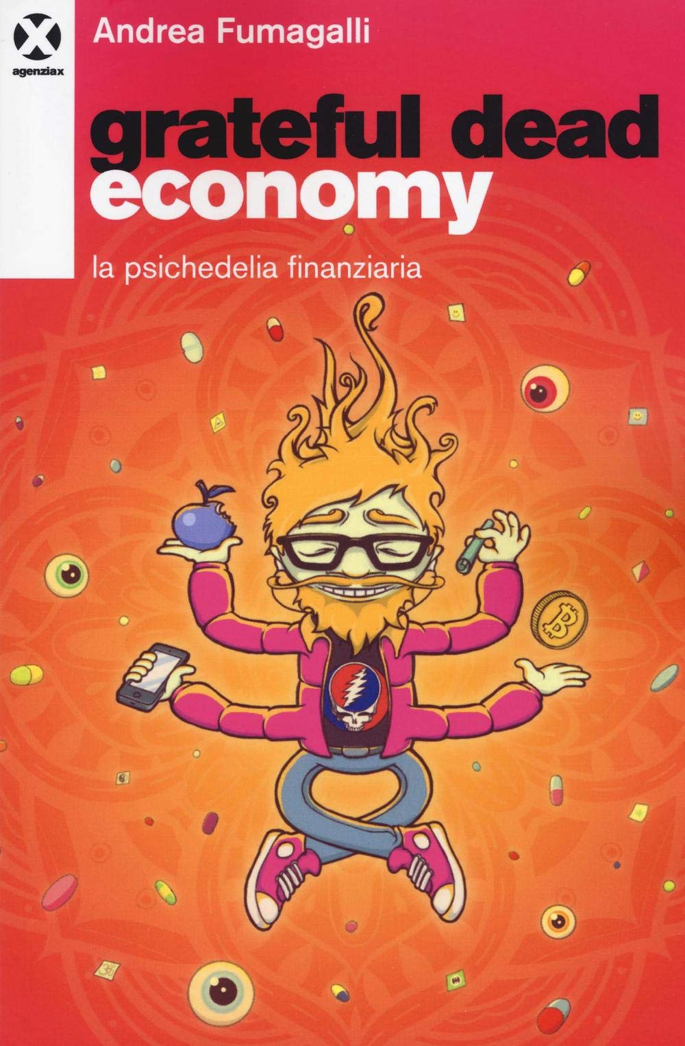 Grateful dead economy. La psichedelia finanziaria book