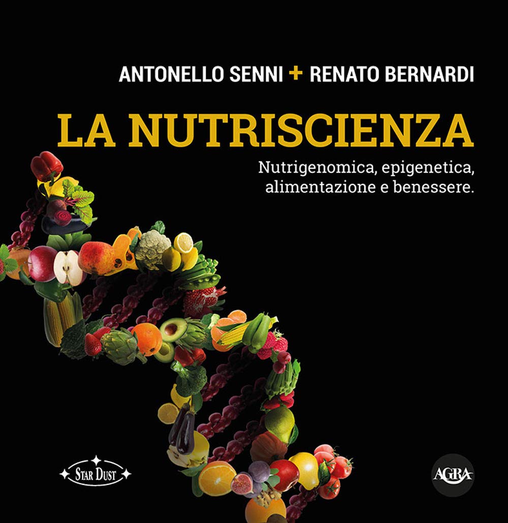 La nutriscienza. Nutrigenomica, epigenetica, alimentazione e benessere book