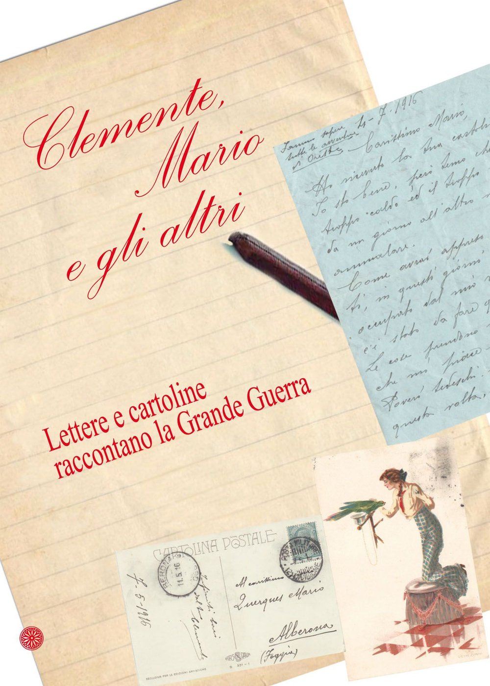 Clemente, Mario e gli altri. Lettere e cartoline raccontano la grande guerra book