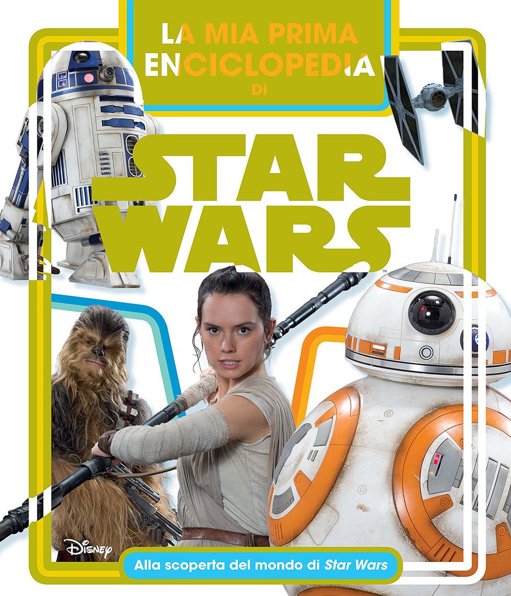 La mia prima enciclopedia di Star Wars (Enciclopedia dei personaggi) Non-fiction