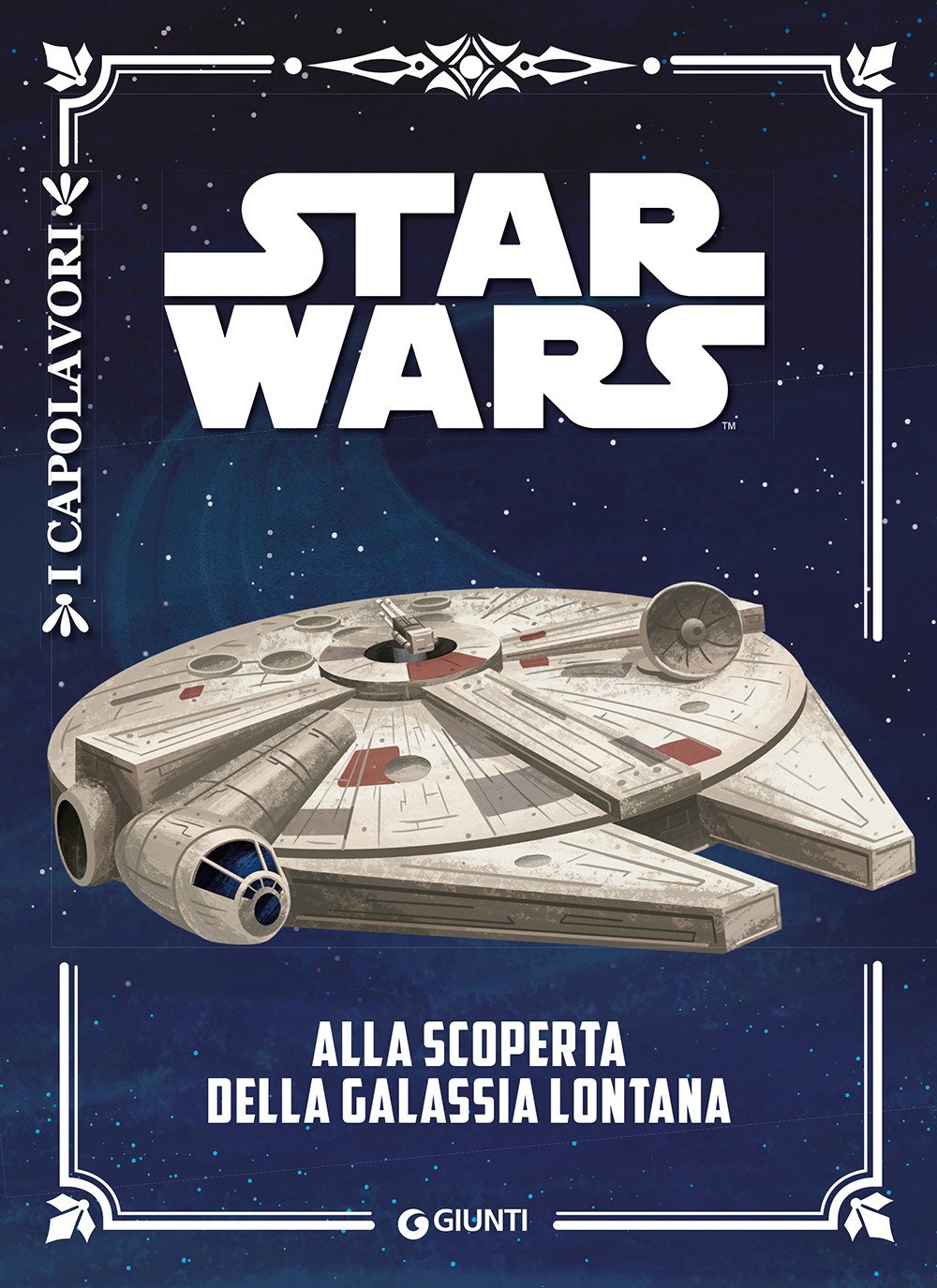 Alla scoperta della galassia lontana. Star Wars Novels & Short Stories