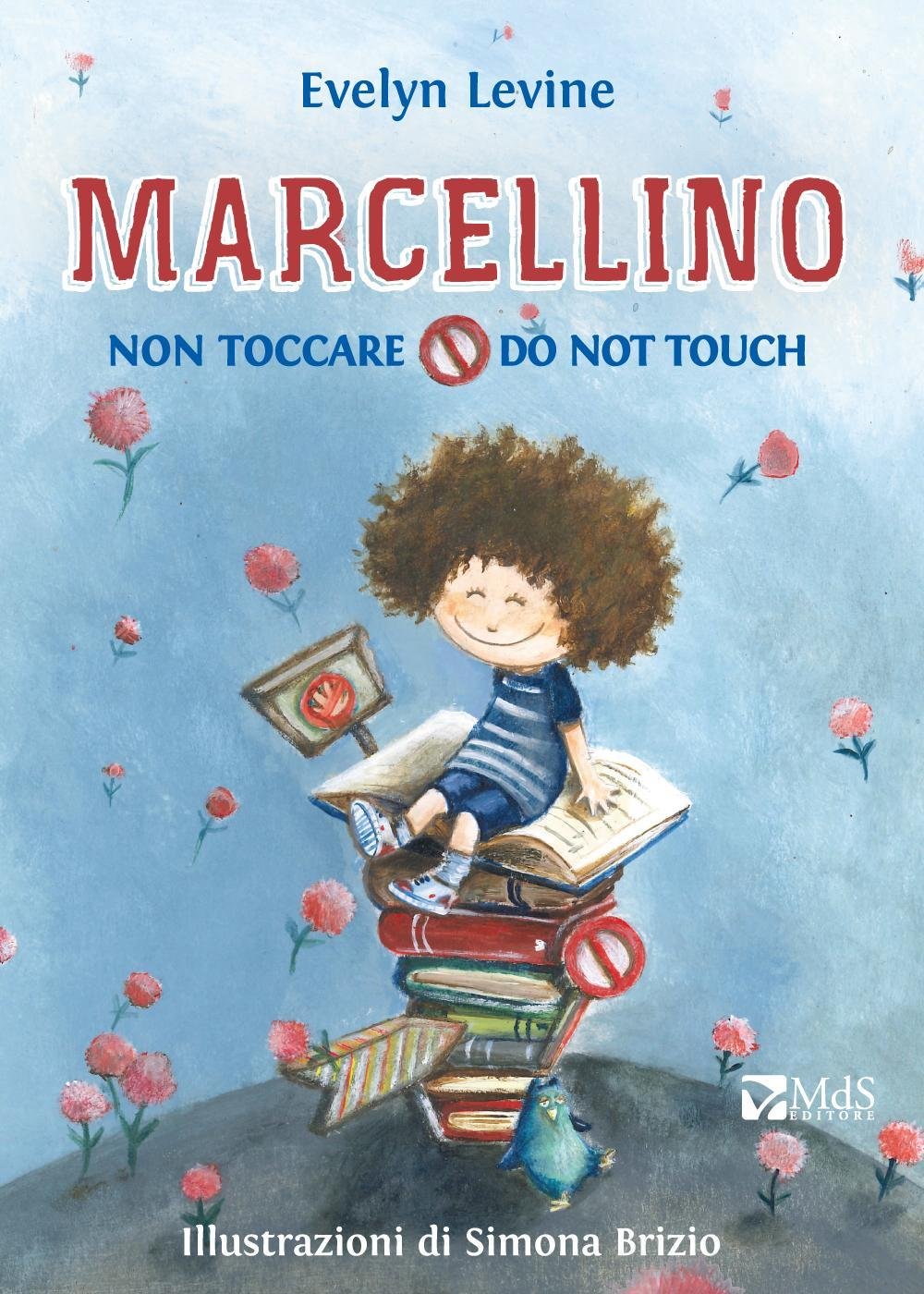 Marcellino non toccare-Do not touch. Ediz. bilingue book