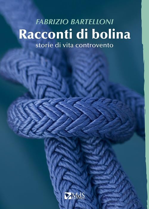 Racconti di bolina. Storie di vita controvento book