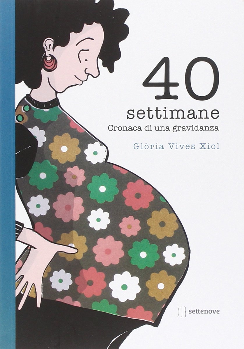 40 settimane. Cronaca di una gravidanza book