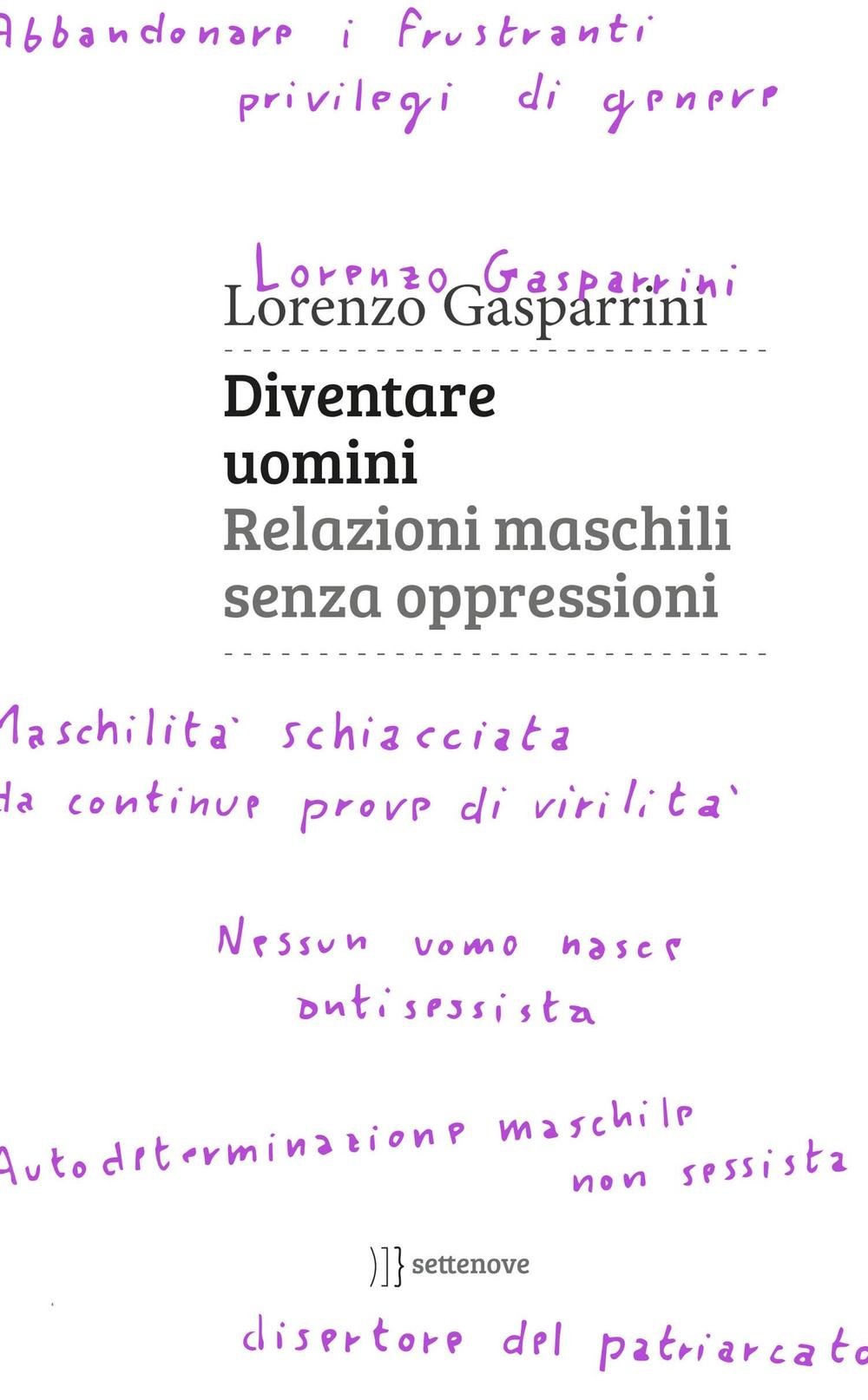 Diventare uomini. Relazioni maschili senza oppressioni book