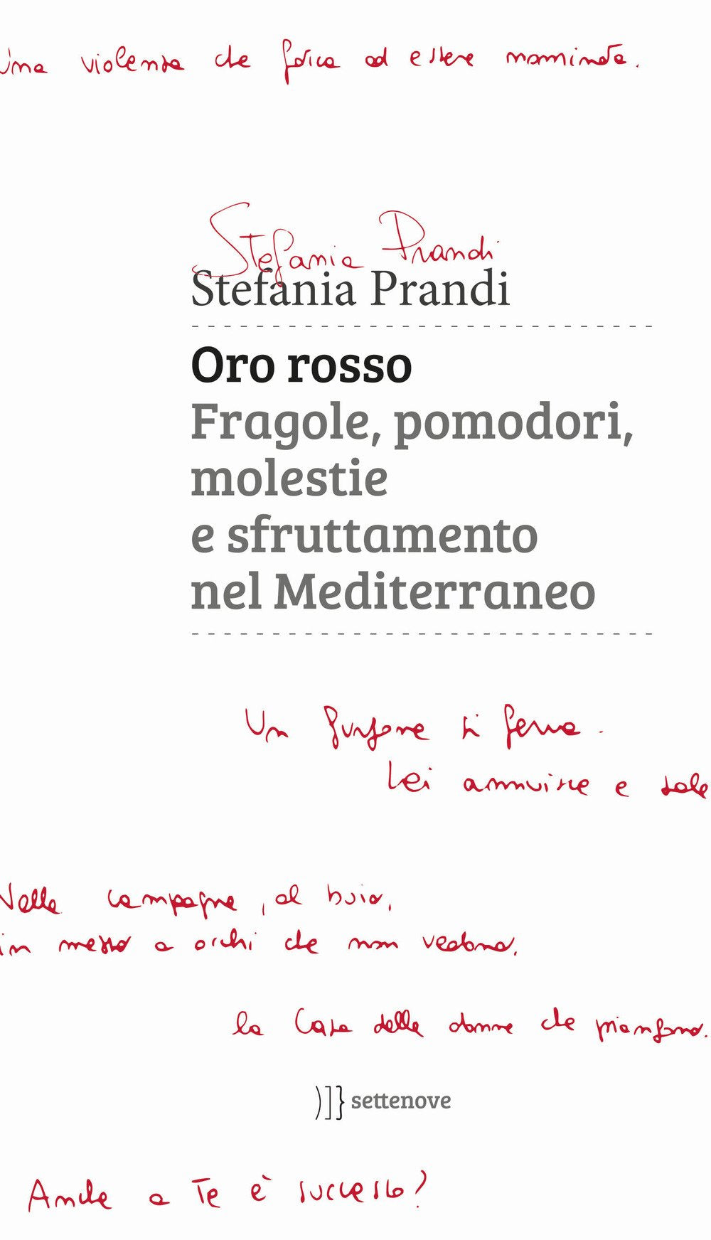 Oro rosso. Fragole, pomodori, molestie e sfruttamento nel Mediterraneo Books