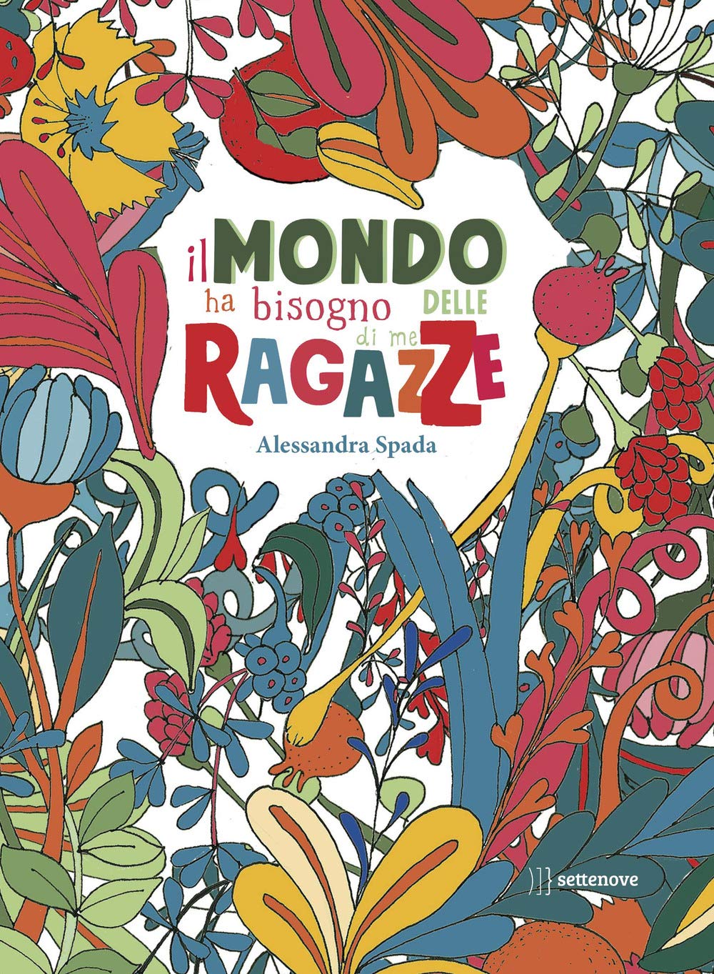 Il mondo ha bisogno delle ragazze (di me) Non-fiction