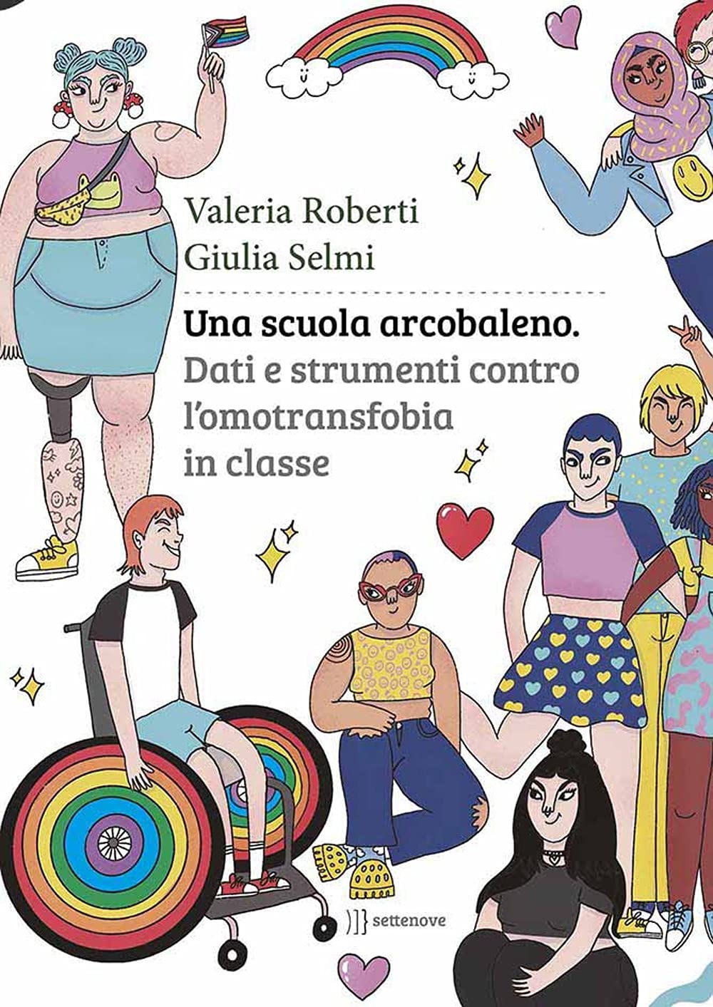 Una scuola arcobaleno. Dati e strumenti contro l’omotransfobia in classe book