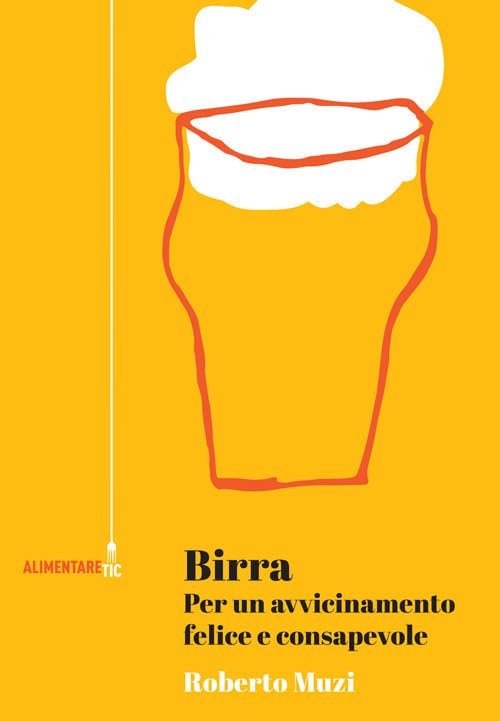 Birra. Per un avvicinamento felice e consapevole book