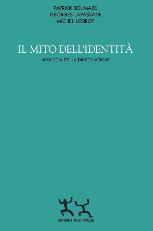 Il mito dell'identità. Apologia della dissociazione book