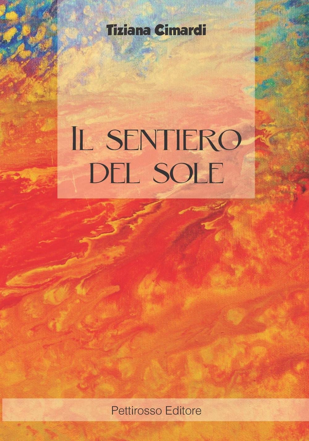 Il sentiero del sole. Io scelgo di stare bene book