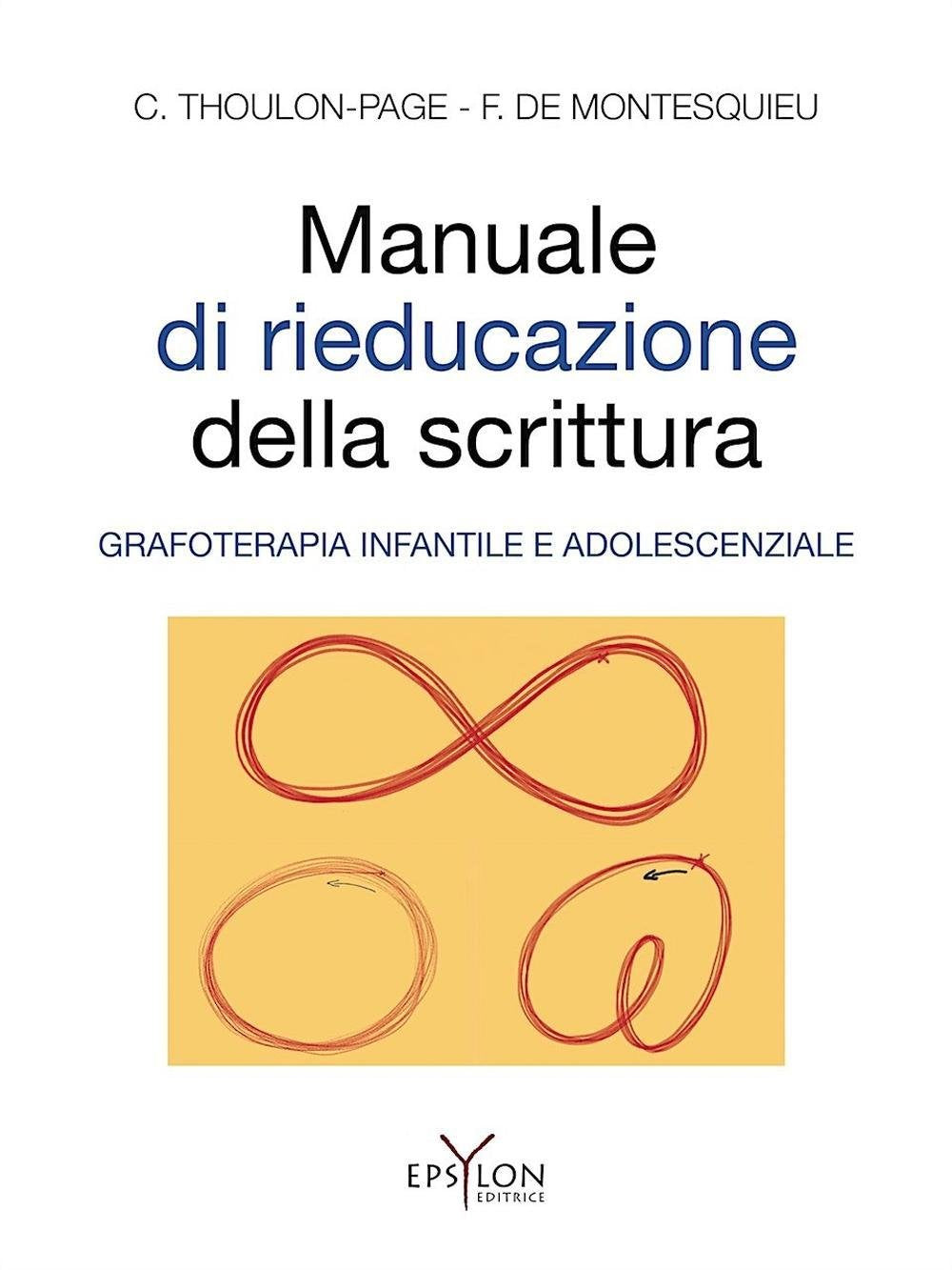 Manuale di rieducazione della scrittura. Grafoterapia infantile e adolescenziale Books