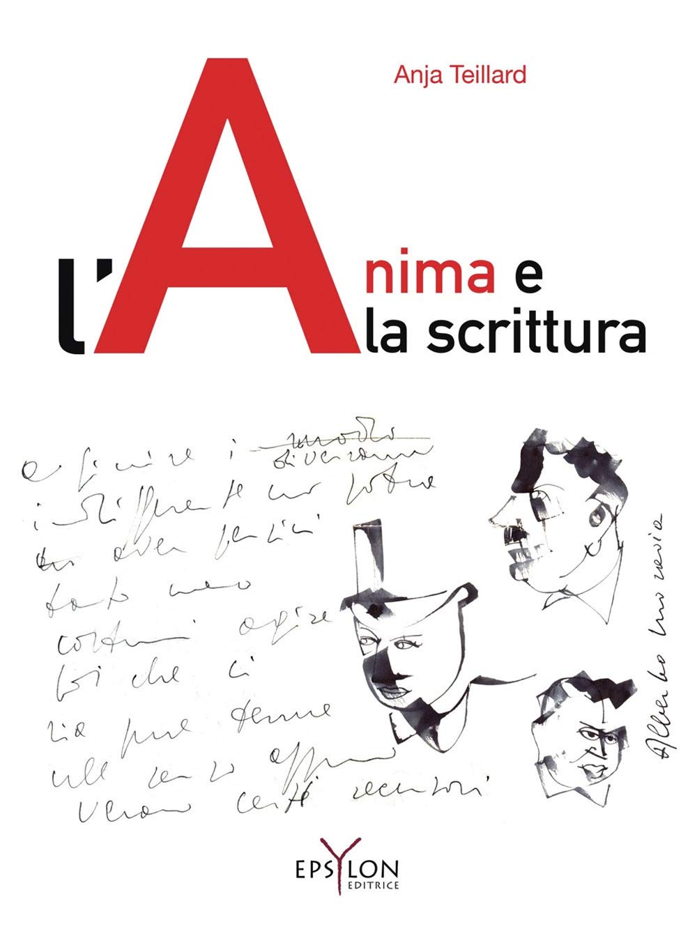 L'anima e la scrittura. Ediz. illustrata book