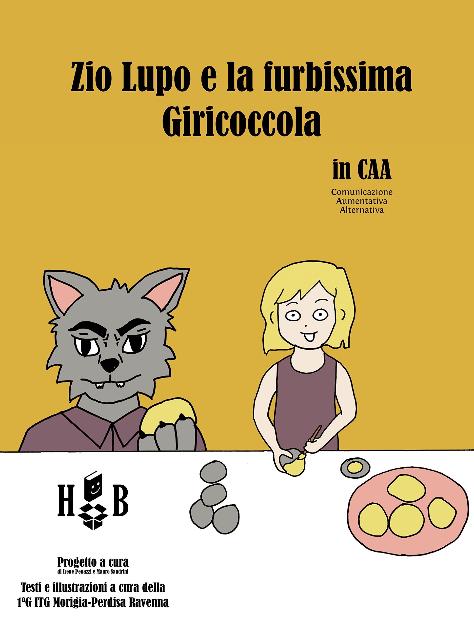 Zio Lupo e la furbissima Giricoccola. In CAA (Comunicazione Aumentativa Alternativa) Non-fiction