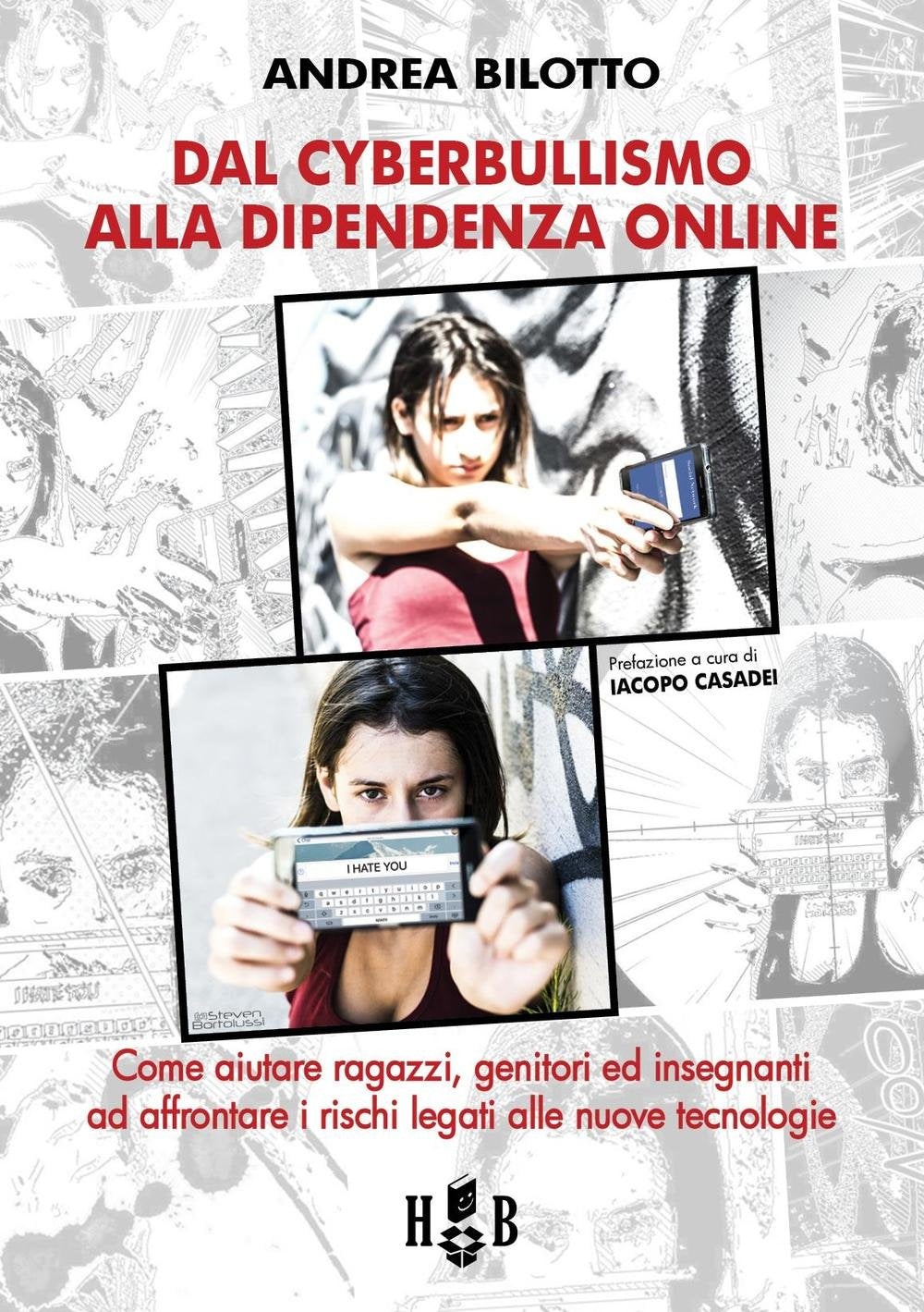 Dal cyberbullismo alla dipendenza on-line. Come aiutare ragazzi, genitori ed insegnanti ad affrontare i rischi legati alle nuove tecnologie book