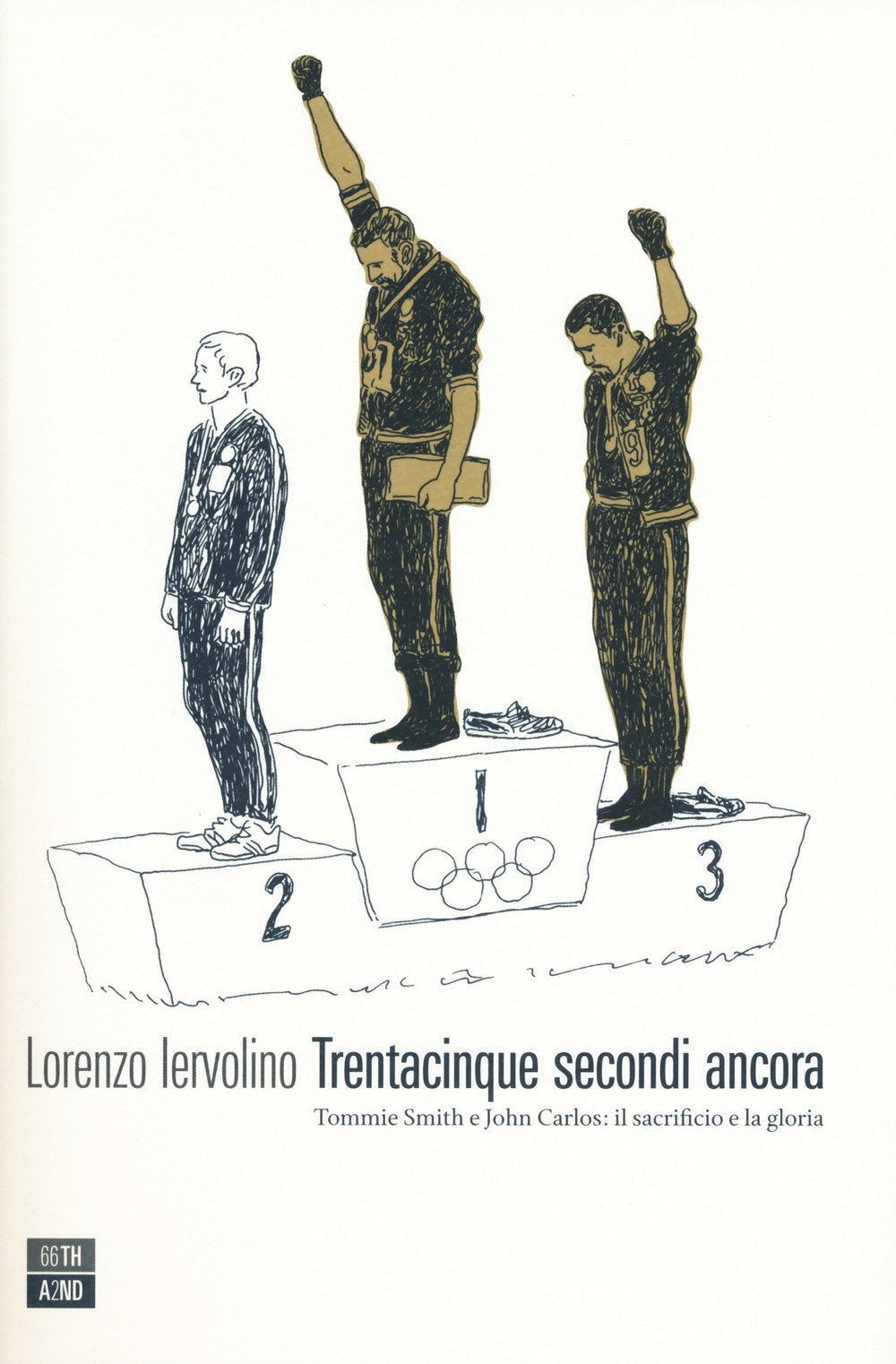 Trentacinque secondi ancora. Tommie Smith e John Carlos: il sacrificio e la gloria book