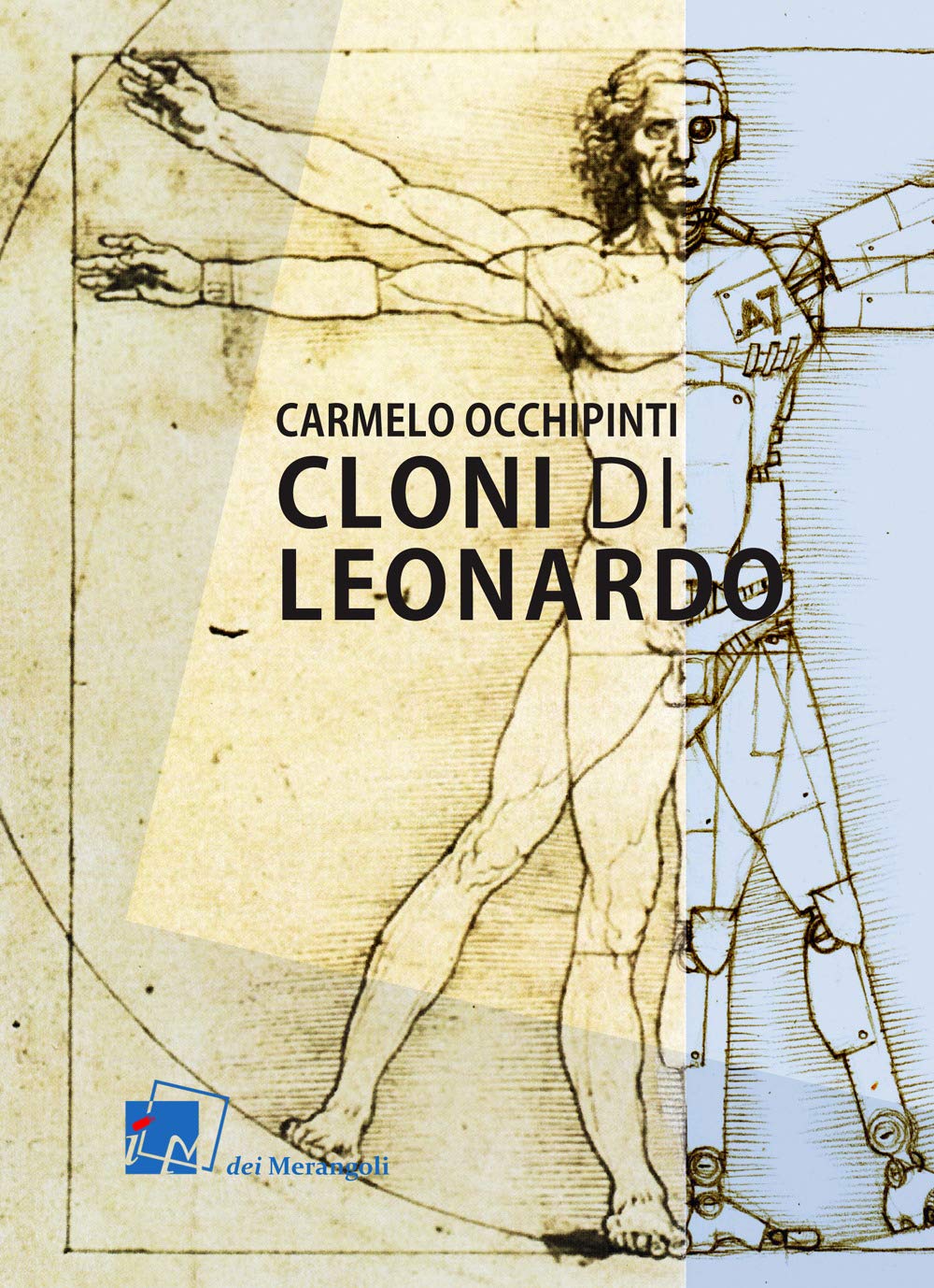 Cloni di Leonardo. Scritti su arte, umanesimo e tecnologia book