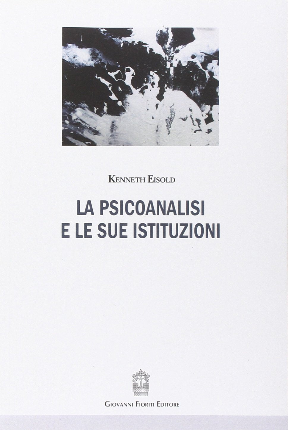 La psicoanalisi e le sue istituzioni book